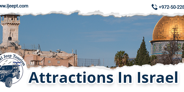 Attractions In Israel