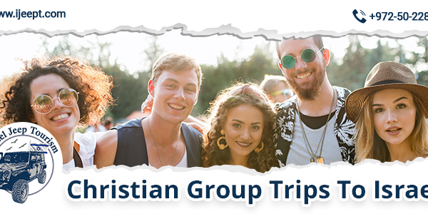 Christian Group Trips To Israel