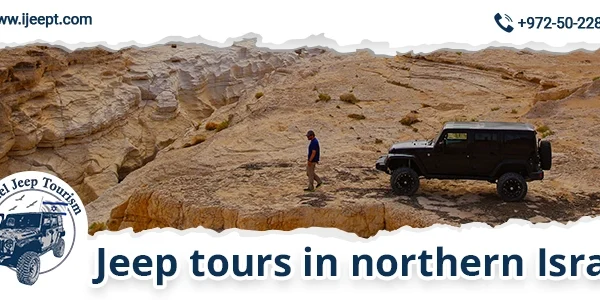 Jeep Tours in Northern Israel